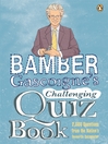 Bamber Gascoigne's Challenging Quiz Book (eBook)